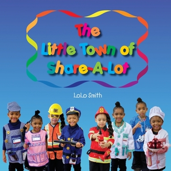 Paperback The Little Town of Share-A-Lot Book