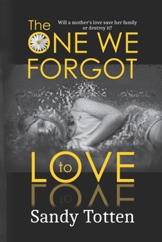 Paperback The One We Forgot to Love Book