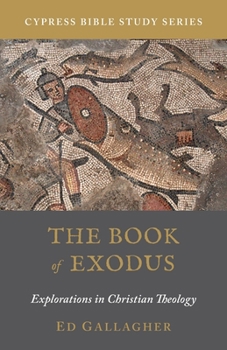 Paperback The Book of Exodus: Explorations in Christian Theology Book