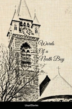 Hardcover Words of a Neath Boy Book