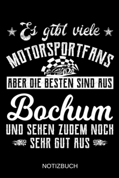 Es gibt viele Motorsportfans aber die besten sind aus Bochum und sehen zudem noch sehr gut aus: A5 Notizbuch | Liniert 120 Seiten | ... | Muttertag | Namenstag (German Edition)