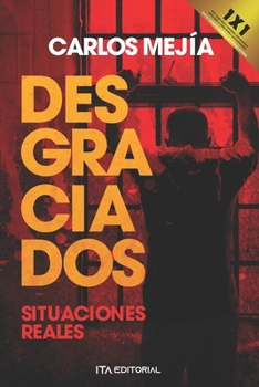 Paperback Desgraciados: Situaciones reales [Spanish] Book