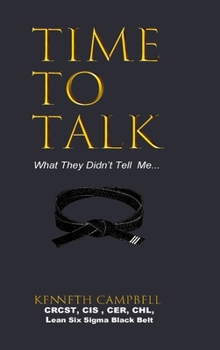 Hardcover Time to Talk...What They Didn't Tell Me... Book