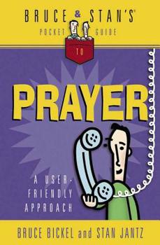 Bruce & Stan's Pocket Guide to Prayer (Bruce & Stan's Pocket Guides)
