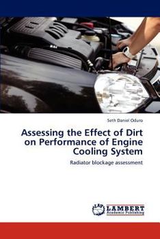 Assessing the Effect of Dirt on Performance of Engine Cooling System: Radiator blockage assessment