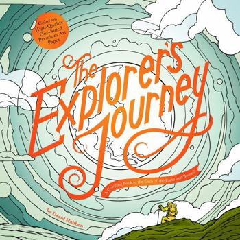 To the Ends of the Earth and Beyond: A Coloring Book of Two Explorers' Journeys