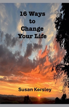16 Ways to Change Your Life (Self-Help Books)