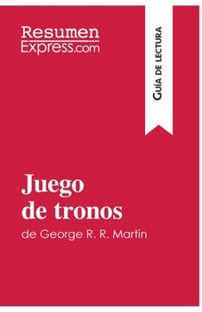 Paperback Juego de tronos de George R. R. Martin (Guía de lectura): Resumen y análisis completo [Spanish] Book