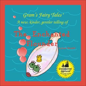 Paperback The Enchanted Flounder: A new kinder, gentler telling of a fairy tale classic Book