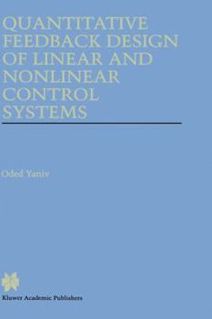 Hardcover Quantitative Feedback Design of Linear and Nonlinear Control Systems Book