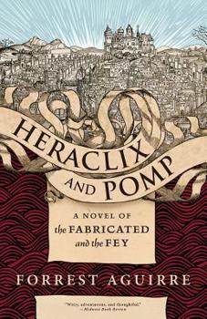 Paperback Heraclix & Pomp: A Novel of the Fabricated and the Fey Book