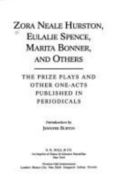 Library Binding Zora Neale Hurston, Eulalie Spence, Marita Bonner, and Others: The Prize Plays and Other One-Acts Published in Periodicals Book