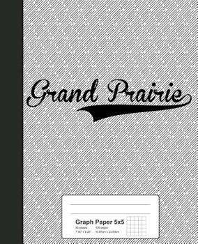 Paperback Graph Paper 5x5: GRAND PRAIRIE Notebook Book