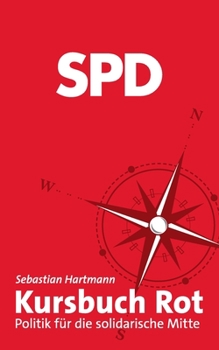 Paperback Kursbuch Rot: Politik für die solidarische Mitte [German] Book