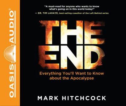 Audio CD The End (Library Edition): Everything You'll Want to Know about the Apocalypse Book
