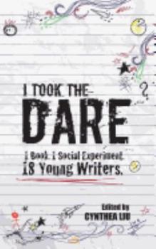 Paperback I Took the Dare: 1 Book. 1 Social Experiment. 18 Young Writers Book