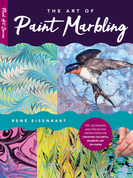 Paperback The Art of Paint Marbling: Tips, Techniques, and Step-By-Step Instructions for Creating Colorful Marbled Art on Paper Book