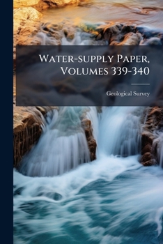 Paperback Water-supply Paper, Volumes 339-340 Book
