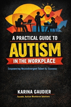 Paperback A Practical Guide to Autism in the Workplace Book