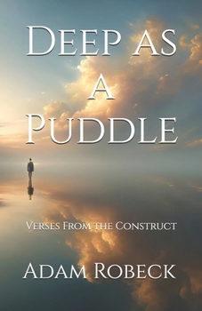 Paperback Deep as a Puddle: Verses From the Construct Book