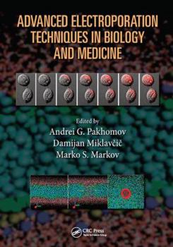 Paperback Advanced Electroporation Techniques in Biology and Medicine Book
