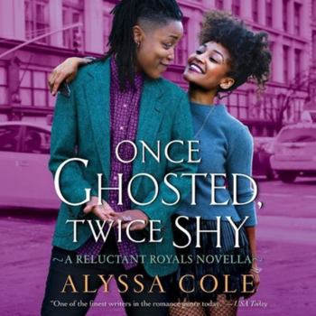Once Ghosted, Twice Shy - Book #2.5 of the Reluctant Royals