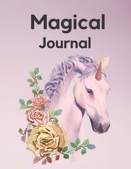 Magical Journal: Great for taking notes in class, journal writing and essays. 120 Pages 8.5" x 11"