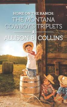 Home on the Ranch: The Montana Cowboy's Triplets - Book #3 of the Cowboys to Grooms