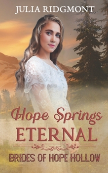 Hope Springs Eternal - Book #2 of the Brides of Hope Hollow