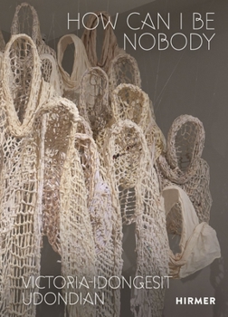 Hardcover Victoria-Idongesit Udondian: How Can I Be Nobody Book