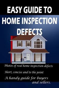 Paperback Easy Guide to Home Inspection Defects Book