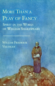 Paperback More Than a Play of Fancy: Spirit in the Works of William Shakespeare Book