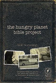 Paperback The Hungry Planet Bible Project: The NT NLT Tse (Hungry Planet Bible Project: The NL Tse) Book