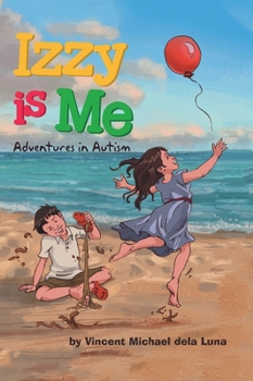 Hardcover Izzy is Me: Adventures in Autism Book