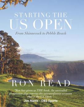 Hardcover Starting the Us Open: From Shinnecock to Pebble Beach Book
