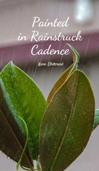 Hardcover Painted in Rainstruck Cadence Book
