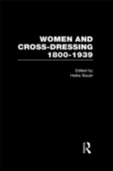 Hardcover Women and Cross-Dressing: 1800-1939 Book