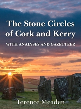 Hardcover The Stone Circles of Cork and Kerry: With Analyses and Gazetteer Book