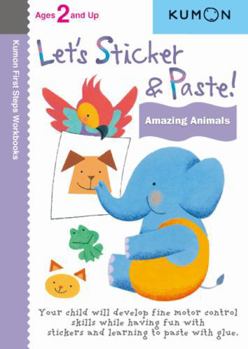 Paperback Kumon Let's Sticker & Paste! Amazing Animals Book