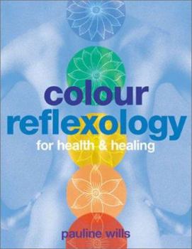 Paperback Color Reflexology: For Health & Healing Book