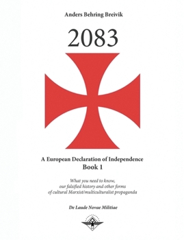 2083 Book 1 : A European Declaration of Independence