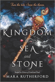 Kingdom of Sea and Stone - Book #2 of the Crown of Coral and Pearl