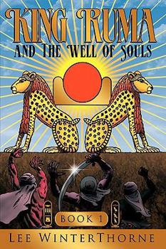 King Ruma and the Well of Souls: Book I