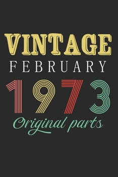 Paperback Vintage February 1973 Original Parts: Retro Birthday Gift Notebook Blank Lined Journal Book