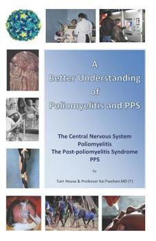 Paperback A Better Understanding of Poliomyelitis and PPS Book