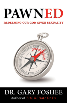 Paperback Pawned: Redeeming Our God-Given Sexuality Book