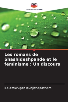 Paperback Les romans de Shashideshpande et le féminisme: Un discours [French] Book