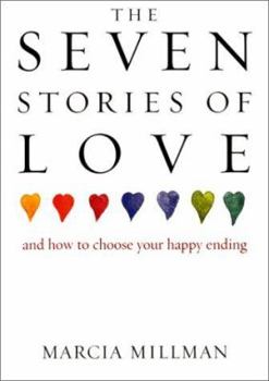 Hardcover The Seven Stories of Love: And How to Choose Your Happy Ending Book