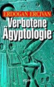 Hardcover Verbotene Agyptologie: Ratselhafte Wissenschaft und Hochtechnologie der Pharaonen [German] Book