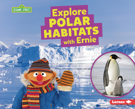 Library Binding Explore Polar Habitats with Ernie Book